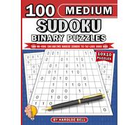 100 Medium Sudoku Binary 10x10 Puzzles: Tohu-Wa-Vohu Eins und Zwei Binoxxo Zernero Tic-Tac-Logic Binox Book