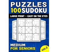 100 Medium Sudoku Puzzles for Seniors - Large Print: Easy-to-Read Large Print | One Puzzle per Page for Focused Solving | Boost Mental Clarity & Relaxation | Solutions Included