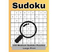 100! Medium Sudoku Puzzles - Large Print 8.5 by 11 (One Puzzle Per Page)