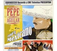 100% Mexicano by Pepe Aguilar