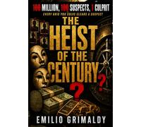 100 MILLION, 100 SUSPECTS, 1 CULPRIT - THE HEIST OF THE CENTURY?: Every grid you solve clears a suspect: 100 detective sudoku puzzles on financial ... per page, solutions included (Volume 1)