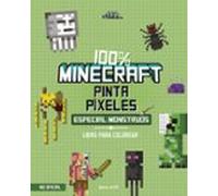 100% Minecraft. Pinta Píxeles. Especial Monstruos