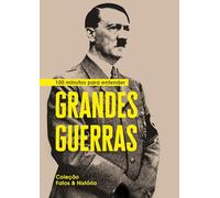 100 minutos para entender Grandes Guerras: 1
