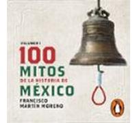 100 mitos de la historia de México