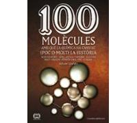 100 Molècules Amb Què La Química Ha Canviat (poc O Molt) La Història
