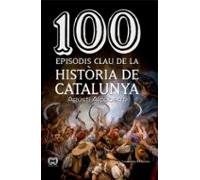 100 Moments Clau De La Història De Catalunya
