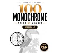 100 Monochrome Color by Number: One-Pen Animal Hexagon Mysteries for Adults, Relaxation & Stress Relief. (Mystery Mosaic Universe)