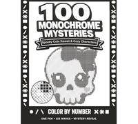 100 Monochrome Mysteries: Spooky Cute Kawaii and Cozy Halloween Characters: A One Pen Color by Number Reveal Coloring Book for Adults and Teens
