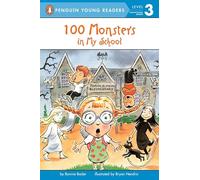 100 Monsters in My School: Chaucerian Scholarship and the Rise of Literary History, 1532-1635 (Penguin Young Readers, Level 3)