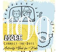 100 MORE Connect-the-Dots: Activity Book for Kids (Children's Activity Books)