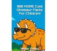 100 MORE Cool Dinosaur Facts For Children!