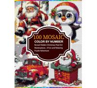 100 Mosaic color by number: Reveal Beautiful Christmas Mosaic Color By Number Book, With 4 Shapes