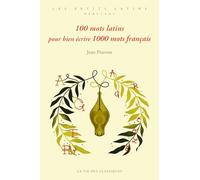 100 mots latins pour bien écrire 1000 mots français