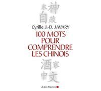 100 Mots pour comprendre les Chinois