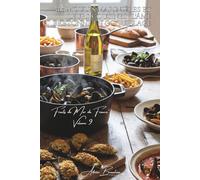 100 moules marinières et leurs cousines : l'âme bretonne en coquillage: Au vin blanc, à la crème, farcies... quand la moule devient star (SÉRIE ... "Fruits de Mer de France" (7 livres))