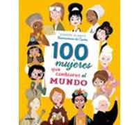 100 Mujeres Que Cambiaron El Mundo