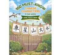 100 Must-know Chinese Characters for Kids