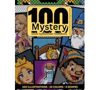 100 Mystery Color by Number for Adults: Fairy Tales Hidden Image Coloring Book (Squares, Diamonds, Hexagons & Dots) for Relaxation & Stress Relief