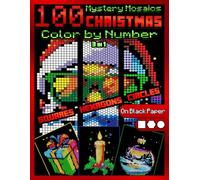 100 Mystery Mosaics Color by Number Quest 3 in 1: Christmas: Mosaic Coloring Book for Adults with Squares, Hexagons and Circles, Color Quest on Black Paper (Mystery Mosaic Color By Number Quest)
