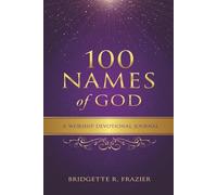 100 Names of God: A Worship Devotional Journal