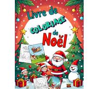 100% Noël - Livre de coloriage festif: Le livre de coloriage parfait pour attendre le Père Noël