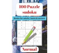100 Normal Sudoku Puzzle: A Book With 100 Sudoku Puzzles | Very easy, 6x9 inches | For adults, teens & seniors ... Gift for Vacations, Holidays and Free Times.