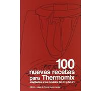 100 NUEVAS RECETAS PARA THERMOMIX-ADAPTADOS MODS.TM31 Y TM21 (MEMENTO)