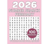 100 Number Search Puzzles for Adults - February 2026 Edition: 100 Number Find Puzzles for Adults, Seniors | Large print number search puzzles for adults (Extra Large Number Search Books)