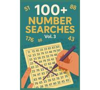 100+ Number Searches for Kids, Teens, Adults & Seniors: Vol. 3: Fun and Challenging Number Search Puzzles for All Ages and Skill Levels: 12 Number ... · Full Answer Key in the Back (Puzzle books)