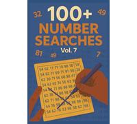 100+ Number Searches for Kids, Teens, Adults & Seniors: Vol. 7: Fun and Challenging Number Search Puzzles for All Ages and Skill Levels: 12 Number ... · Full Answer Key in the Back (Puzzle books)