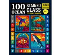 100 Ocean Creatures Stained Glass Color by Number: Aquatic Dreams Coloring book with Sea Animals, Dolphins, Whales, Sharks, Sea Turtles…Stress Relief for Adults and Kids