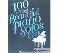 100 of the Most Beautiful Piano Solos Ever. NUEVO. ENVÍO URGENTE (Agapea)