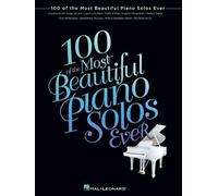 100 of the Most Beautiful Piano Solos Ever (Tapa blanda) (Importación USA)