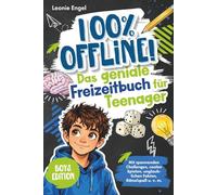 100% offline! Das geniale Freizeitbuch für Teenager-Jungen: Den Alltag zum Erlebnis machen mit spannenden Challenges, coolen Spielen, unglaublichen Fakten, Rätselspaß u. v. m. | Ab 10 Jahren