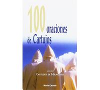 100 oraciones de Cartujos (Amigos de Orar)