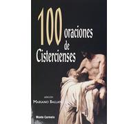 100 oraciones de Cistercienses (Amigos de Orar)