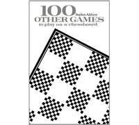 100 Other Games to Play on a Chessboard