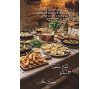 100 Oysters and Noble Shellfish: Christmas and celebrations all year round: Warm, gratinéed, in tempura... elevating the pearls of the ocean