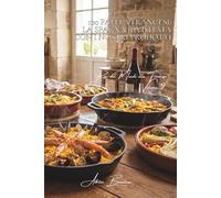 100 paella francesi: la Spagna rivisitata con i nostri prodotti: Frutti di mare della Bretagna, verdure delle nostre regioni, zafferano di qualità. ... Riso dal Mondo alla Francese (10 libri))
