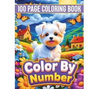 100 Page Color by Number Coloring Book: Large Print Color by Number Coloring Book for Adults, Easy and Relaxing Designs for Stress Relief, Featuring Animals, Flowers, Landscapes and Patterns.