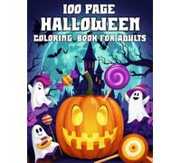 100 Page Halloween Coloring Book For Adults: 50 Spooky Halloween-Themed Coloring Pages for Adults | Halloween Haunted House Designs for Stress Relief and Relaxation
