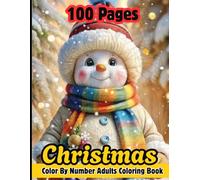 100 Pages Christmas Color By Number Adults Coloring Book: Easy Large Print Winter Holiday Season Color By Number Coloring Book for Adult, Seniors Teens and Women