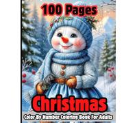 100 Pages Christmas Color By Number Coloring Book For Adults: Easy Large Print Winter Holiday Coloring Book for Adult, Seniors Teens and Women