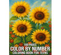 100 Pages Color By number coloring book for teens: Fun and Easy Large Print Color By Number Designs Featuring Animals, Nature, Food, Patterns & More - Perfect for Teens and Beginners