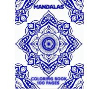 100 Pages Coloring Book, MANDALAS: Stress relief Coloring Book for adults