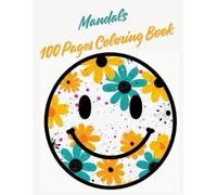 100 Pages Coloring Book, MANDALAS: Stress relief Coloring Book for adults and Kids