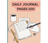 100 pages Daily Journal. Your space to reflect, plan and grow.