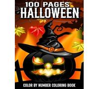 100 Pages Halloween Color By Number Coloring Book: Large Print Halloween Color By Number Coloring Book Autumn Fall Halloween Fantasy Includes Skulls, ... Adults 100 Pages Halloween Color By Number.
