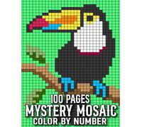 100 Pages Mystery Mosaic Color By Number: Mystery Mosaic Color By Number Coloring Book For Adults And Seniors with Flower, Butterfly, Bird, Spring, ... Halloween And More (Easy 100 Coloring Pages)