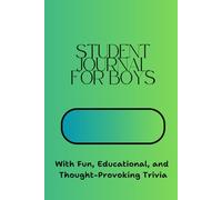 100 pages Student Journal For Boys with Trivia Fun Fact: A Fun and Engaging , Unlock Cool Knowledge and Create Your Own Story